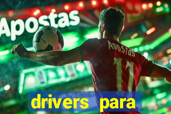 drivers para windows 7 64 bits